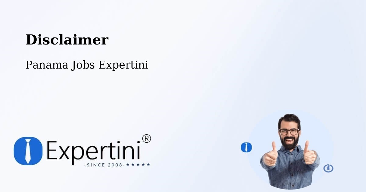 Disclaimer – Boca Del Monte - Panama Jobs Expertini